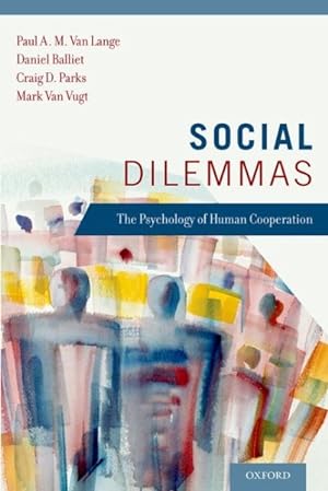 Seller image for Social Dilemmas : The Psychology of Human Cooperation for sale by GreatBookPricesUK