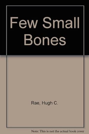 Seller image for Few Small Bones for sale by WeBuyBooks