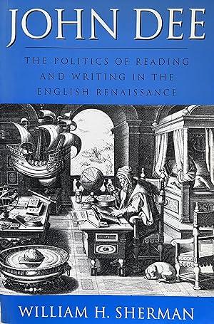 Bild des Verkufers fr John Dee: The Politics of Reading and Writing in the English Renaissance zum Verkauf von Object Relations, IOBA