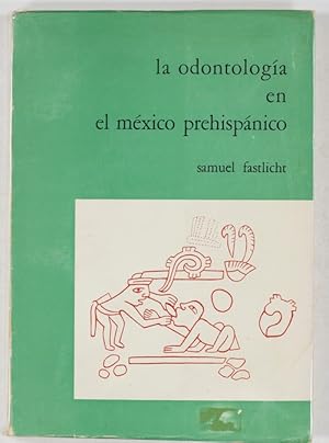 La odontología en el méxico prehispánico.