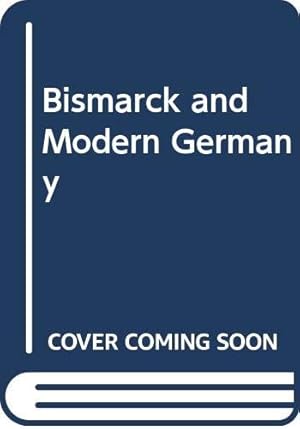 Seller image for Bismarck and Modern Germany for sale by WeBuyBooks 2