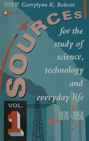 Bild des Verkufers fr Sources for the Study of Science, Technology and Everyday Life: v. 1 zum Verkauf von WeBuyBooks 2