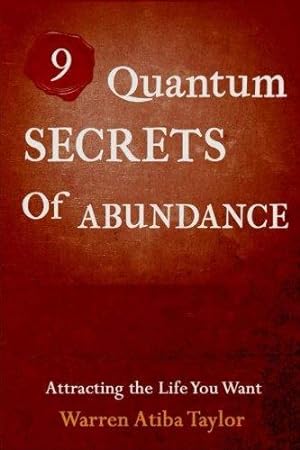 Immagine del venditore per 9 Quantum Secrets of Abundance: How to Attract What You Want venduto da WeBuyBooks 2