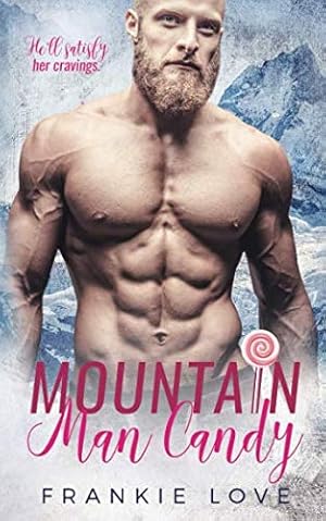 Bild des Verkufers fr Mountain Man Candy (The Mountain Men of Linesworth) zum Verkauf von WeBuyBooks 2