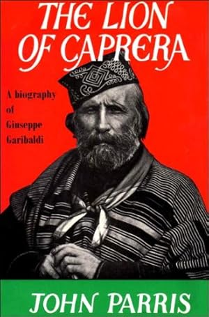 Seller image for The Lion of Caprera: A biography of Giuseppe Garibaldi for sale by WeBuyBooks 2