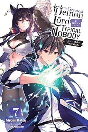 Seller image for The Greatest Demon Lord Is Reborn as a Typical Nobody, Vol. 7 (light novel): Clown of the Outer Gods (The Greatest Demon Lord Is Reborn as a Typical Nobody (Light Novel)) for sale by WeBuyBooks