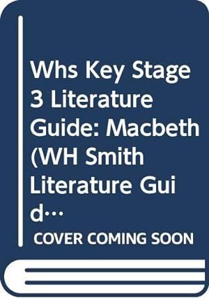 Bild des Verkufers fr Whs Key Stage 3 Literature Guide: Macbeth (WH Smith Literature Guide) zum Verkauf von WeBuyBooks 2
