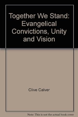 Imagen del vendedor de Together We Stand: Evangelical Convictions, Unity and Vision (Christian ministry series) a la venta por WeBuyBooks 2