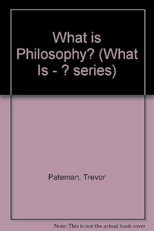 Imagen del vendedor de What is Philosophy? (What Is - ? series) a la venta por WeBuyBooks 2