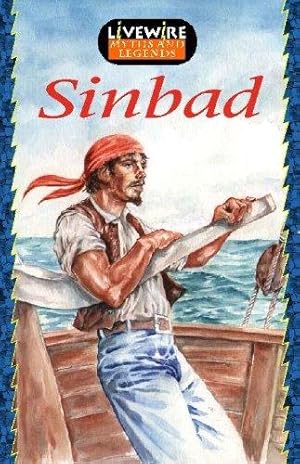 Imagen del vendedor de Livewire Myths and Legends Sinbad the Sailor (Livewires) a la venta por WeBuyBooks 2