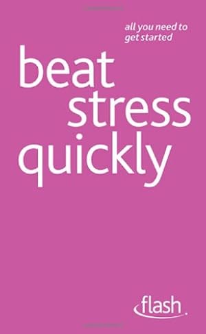 Immagine del venditore per Beat Stress Quickly: Flash venduto da WeBuyBooks 2
