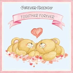 Bild des Verkufers fr Forever Friends: Together Forever zum Verkauf von WeBuyBooks