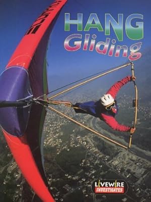 Bild des Verkufers fr Livewire Investigates Hang Gliding (Livewires) zum Verkauf von WeBuyBooks 2