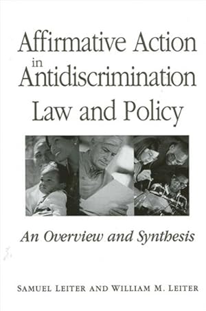 Image du vendeur pour Affirmative Action in Antidiscrimination Law and Policy : An Overview and Synthesis mis en vente par GreatBookPricesUK