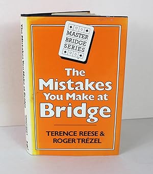 Seller image for The Mistakes You Make at Bridge (Master Bridge) for sale by Peak Dragon Bookshop 39 Dale Rd Matlock