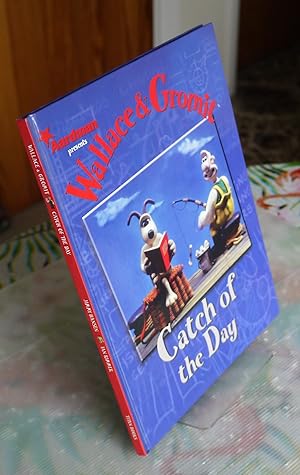 Imagen del vendedor de Wallace & Gromit:Catch of the Day a la venta por Bawnmore Fine and Rare Books