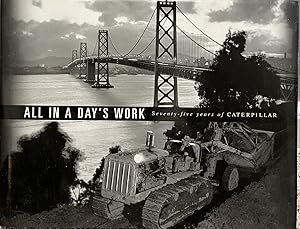 Imagen del vendedor de All In a Day's Work : Seventy-Five Years of Caterpillar a la venta por Donna McCullough