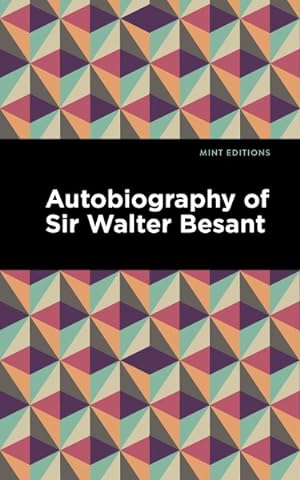 Seller image for Autobiography of Sir Walter Besant for sale by GreatBookPricesUK