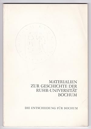 Materialien zur Geschichte der Ruhr-Universität Bochum, um 1971, Entscheidung RUB