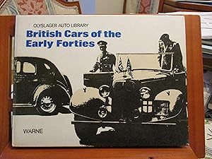 Image du vendeur pour British Cars of the Early Forties 1940-1946 (Olyslager Auto Library) mis en vente par SEVERNBOOKS