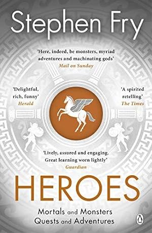 Image du vendeur pour Heroes: The myths of the Ancient Greek heroes retold (Stephen Fryâ  s Greek Myths, 2) mis en vente par WeBuyBooks 2