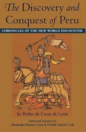 Imagen del vendedor de The Discovery and Conquest of Peru: Chronicles of the New World Encounter (Latin America in Translation) a la venta por WeBuyBooks