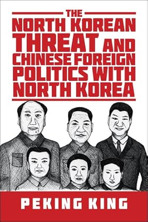 Seller image for North Korean Threat and Chinese Foreign Politics With North Korea for sale by GreatBookPricesUK