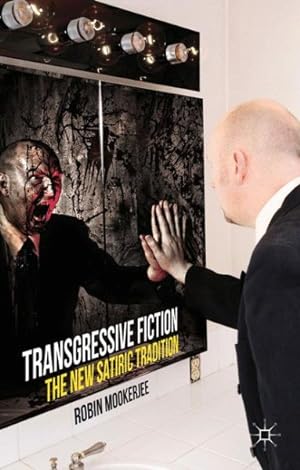 Image du vendeur pour Transgressive Fiction : The New Satiric Tradition mis en vente par GreatBookPricesUK