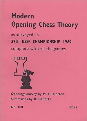 Modern Opening Chess Theory as surveyed in 37th USSR Championship 1969 complete with all games No...