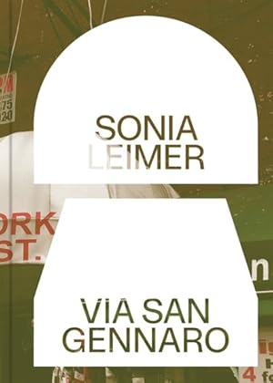 Imagen del vendedor de Sonia Leimer : Via San Gennaro a la venta por GreatBookPricesUK