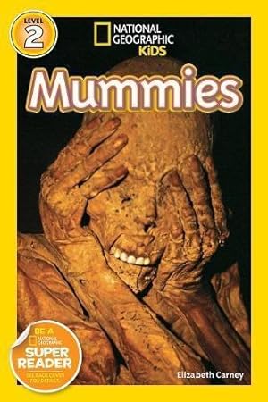 Seller image for Mummies ("National Geographic" Readers) (National Geographic Readers) (National Geographic Kids Readers: Level 2) for sale by WeBuyBooks