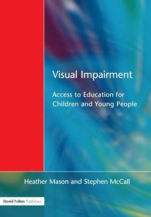 Image du vendeur pour Visual Impairment: Access to Education for Children and Young People mis en vente par WeBuyBooks