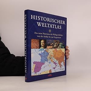 Seller image for Historischer Weltatlas. Das neue Panorama der Weltgeschichte von der Antike bis zur Gegenwart for sale by Bookbot