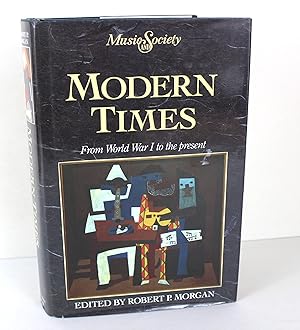 Seller image for Modern Times (Music & society: a social history of music) for sale by Peak Dragon Bookshop 39 Dale Rd Matlock