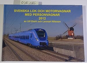 Svenska lok och motorvagnar med personvagnar 2012. Svenska Järnvägsklubbens skriftserie nummer 85