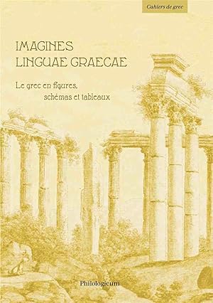 Image du vendeur pour Imagines linguae graecae. Le grec en figures, schmas et tableaux mis en vente par Calepinus, la librairie latin-grec