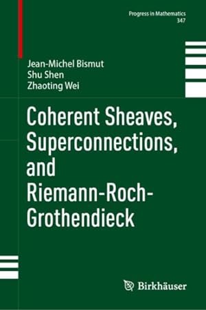 Seller image for Coherent Sheaves, Superconnections, and Riemann-roch-grothendieck for sale by GreatBookPricesUK
