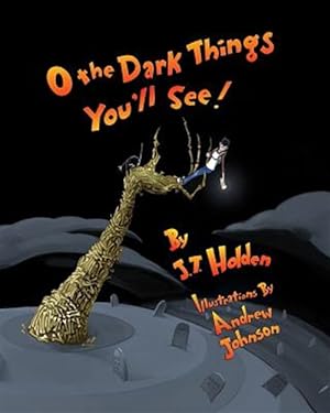 Bild des Verkufers fr O the Dark Things You'll See! zum Verkauf von GreatBookPricesUK