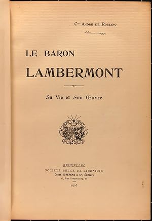 Le baron Lambermont. Sa vie et son oeuvre