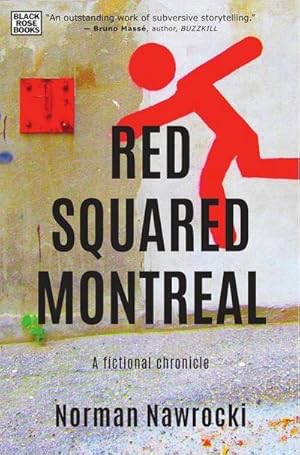 Bild des Verkufers fr Red Squared Montreal : A Fictional Chronicle zum Verkauf von AHA-BUCH GmbH