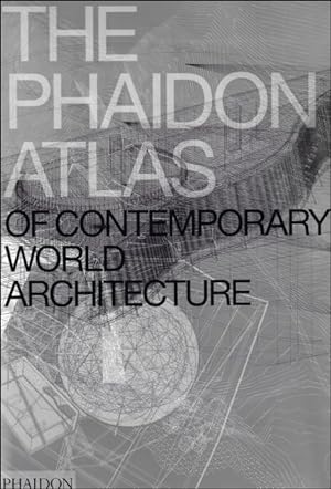 Bild des Verkufers fr Phaidon Atlas of Contemporary World Architecture zum Verkauf von BOOKSELLER  -  ERIK TONEN  BOOKS
