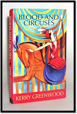 Seller image for Blood and Circuses. A Phryne Fisher Mystery #6 for sale by Blind-Horse-Books (ABAA- FABA)