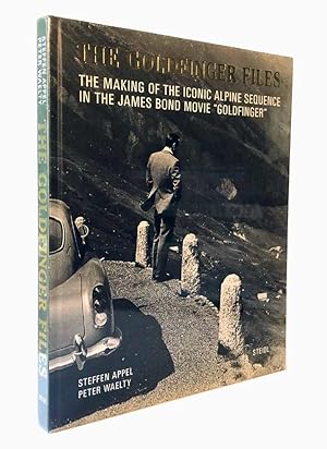 Bild des Verkufers fr The Goldfinger Files. The Making of the Iconic Alpine Sequence zum Verkauf von Adrian Harrington Ltd, PBFA, ABA, ILAB