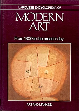 Larousse Encyclopedia of Modern Art From 1800 to the Present Day