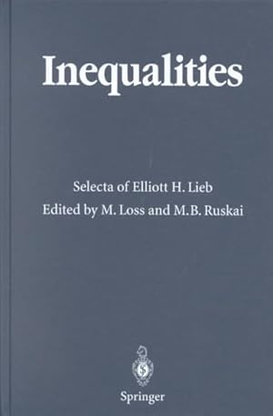 Image du vendeur pour Inequalities : Selecta of Elliott H. Lieb mis en vente par GreatBookPricesUK