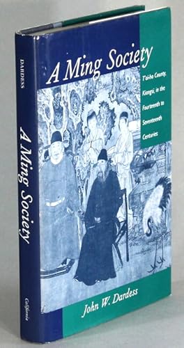 Image du vendeur pour A Ming society. T'ai-ho County, Kiangsi, Fourteenth to Seventeenth Centuries mis en vente par Rulon-Miller Books (ABAA / ILAB)