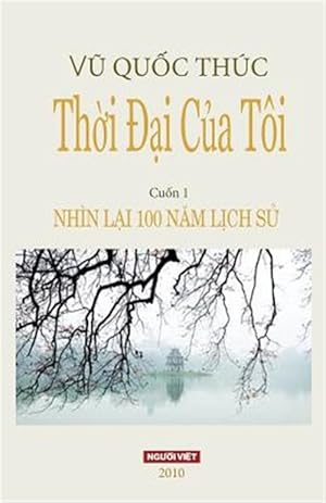 Bild des Verkufers fr Thoi Dai Cua Toi: Nhin Lai 100 Nam Lich Su -Language: vietnamese zum Verkauf von GreatBookPricesUK