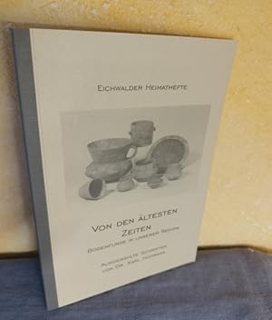 Von den ältesten Zeiten : Bodenfunde in unserer Region - eine Schrift der Eichwalder Heimathefte