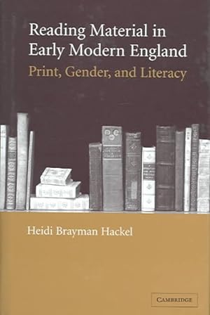 Immagine del venditore per Reading Material In Early Modern England : Print Gender And Literacy venduto da GreatBookPricesUK