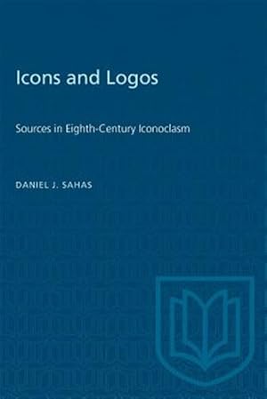 Seller image for Icons and Logos: Sources in Eighth-Century Iconoclasm for sale by GreatBookPricesUK